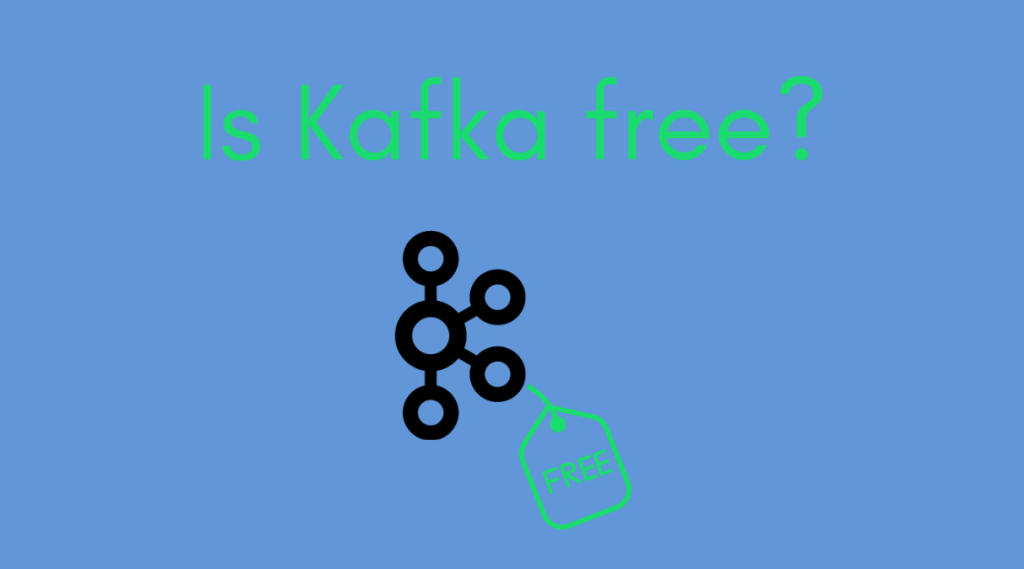 Blue background with green text. Kafka logo with a free tag attached.