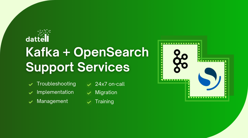 Kafka & OpenSearch Support Services, including 24x7 uptime support, troubleshooting, managed services, training, staff augmentation, zero downtime migrations...